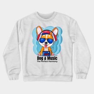 Dog And Music The Perfect Harmony Animal Music Crewneck Sweatshirt